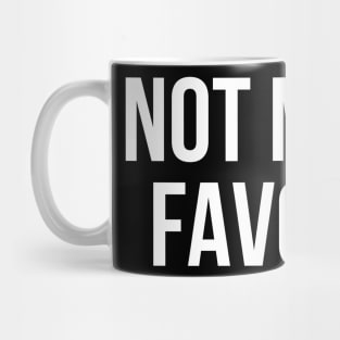 Not Mom's Favorite Mom's Favorite Mug